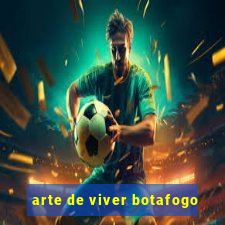 arte de viver botafogo